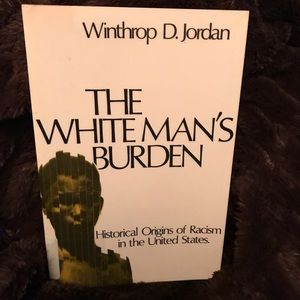 PM01036 The White Man’s Burden, Winthrop D. Jordan